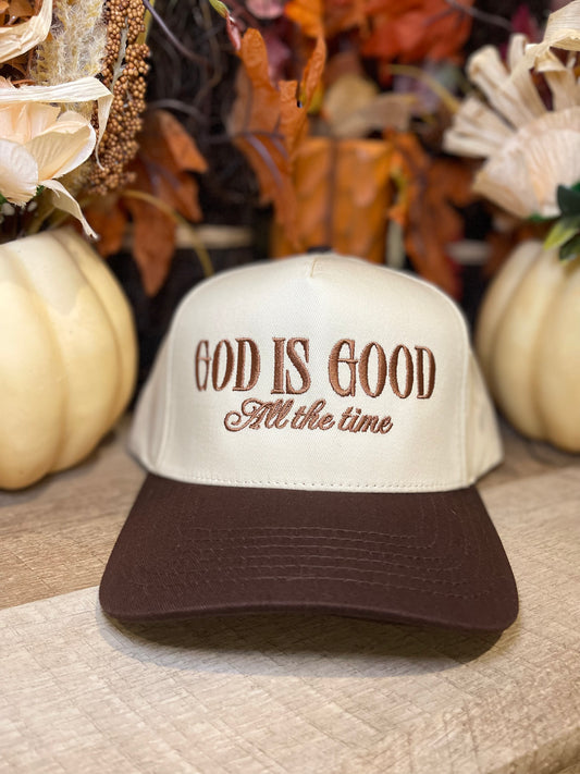 God is Good All the Time Hat