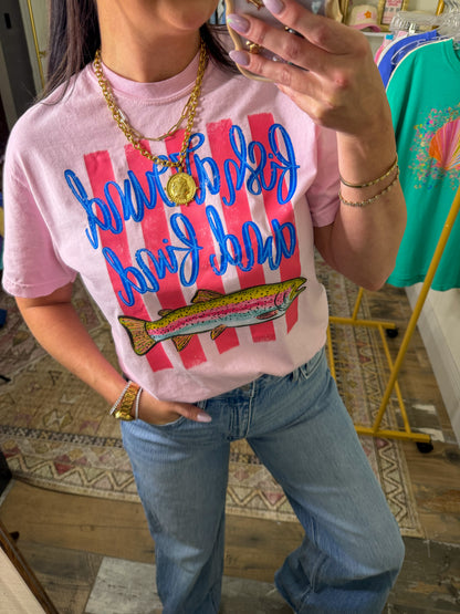 Fish Around and Find Trout Tee