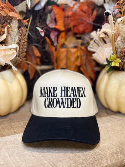 Make Heaven Crowded Hat