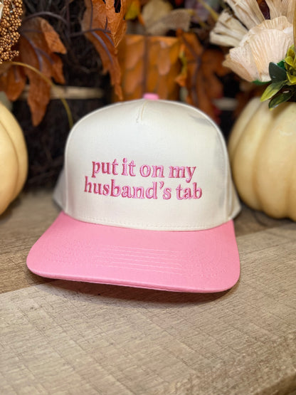 Put It on my Husband's Tab Hat