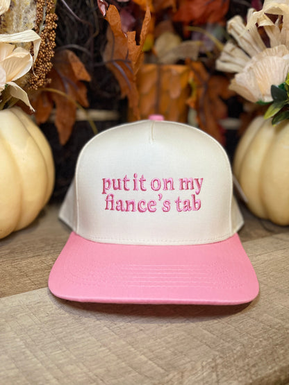 Put It on my Fiancé's Tab Hat