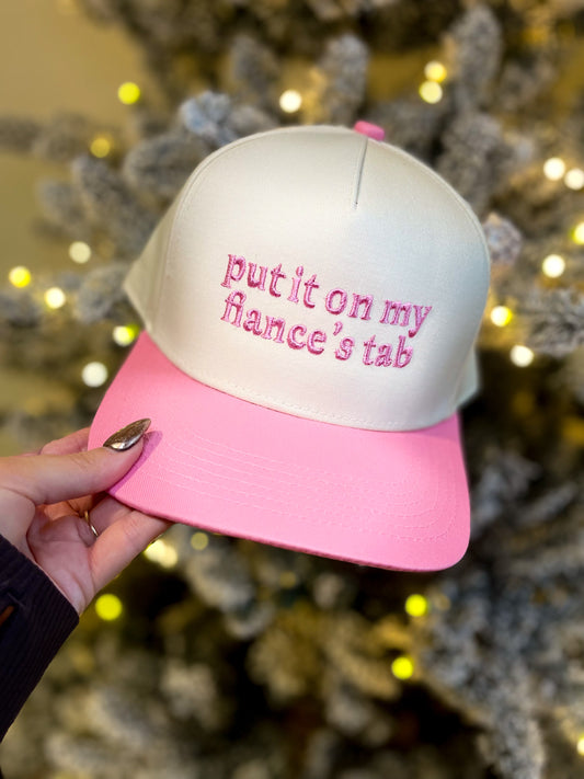 Put It on my Fiancé's Tab Hat