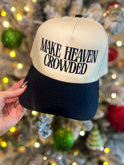 Make Heaven Crowded Hat