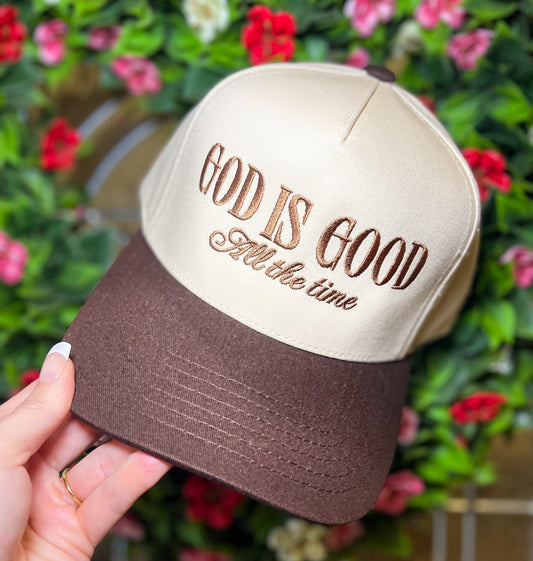 God is Good All the Time Hat